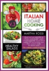 ITALIAN HOME COOKING 2021 VOL. 3 HEALTHY SALADS (second edition) : Quick and easy recipes from the Italian cuisine for your complete Mediterranean diet. Learn how to combine fresh and low-budget ingre - Book