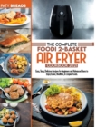 The Complete Foodi 2-Basket Air Fryer Cookbook 2021 : Easy, Tasty, Delicious Recipes for Beginners and Advanced Users to Enjoy Easier, Healthier, & Crispier Foods... - Book