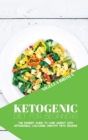 Ketogenic Diet for Beginners : The Easiest Guide to Lose Weight with Affordable, Low-Carb, High-Fat Keto Recipes - Book