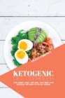 Ketogenic Diet Cookbook : Lose Weight Easily and Heal Your Body with Delicious and Easy-to-Follow Recipes - Book