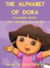 The Alphabet of Dora : Coloring book for children 3-5 years - Book