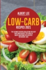 Low-Carb Recipes 2021 : The Ultimate Recipes Collection for Easy Low-Carb Recipes Try Over 50 Mouth-Watering Keto Recipes For Weight Loss - Book
