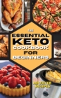 The Essential Keto Air Fryer Cookbook for Beginners : 250 Easy, Foolproof Recipes For Quick and Easy Meals - Book