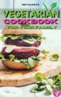 Vegetarian Cookbook for Your Family : Delicious Plant-Based Recipes To Enjoy With Your Family - Book