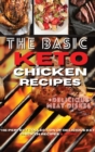 The Basic Keto Chicken Recipes : The Perfect Collection of Delicious Keto Chicken Recipes and More - Book