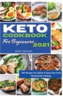 Keto Cookbook for Beginners 2021 : 100 Recipes For Quick & Easy Low-Carb Homemade Cooking. - Book