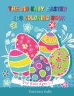 The Big Easy Easter Egg Coloring Book : For Kids Ages 1-7 - Book