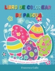 Libro de Colorear de Pascua : Libro de Colorear para Ninos de 1 a 8 Anos. Happy easter (Spanish version) - Book