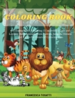 Coloring Book : A Coloring Book Featuring 53 Incredibly Cute and Lovable Baby Animals from Forests, Jungles, Oceans and Farms for Hours of Coloring Fun - Book