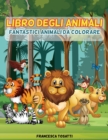 Libro Degli Animali : Fantastici Animali da Colorare. Animals coloring book (Italian version) - Book