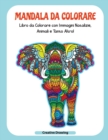 Mandala Da Colorare : Libro da Colorare con Immagini Natalizie, Animali e Tanto Altro! Mandalas (Italian Version) - Book