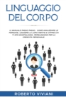 Linguaggio del Corpo : THE STEP-BY-STEP MANUAL. HOW TO ANALYZE PEOPLE, READ THEIR MINDS AND FIGURE OUT WHO IS MANIPULATING YOU, PERSUASION FOR PERSONAL GROWTH. (mind hacking) - Book