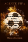 Agente FIFA : Accordo Collettivo tra AIC ( Associazione Italiana Calciatori), Serie A, LNPB ( Serie B ) e Lega Pro - Book