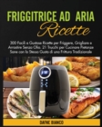 FRIGGITRICE AD ARIA RICETTE: 300 FACILI - Book