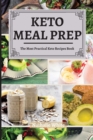 Keto Meal Prep : The Most Practical Keto Recipes Book - Book