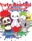 Cute Animals coloring book : Coloring book for little girl and boy: Cute and Simple Animals, Fun and Stress Relieve, Easy to coloring for Beginners. Ages 2-5 - Book