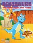Cute Dinosaurs coloring book : Coloring book for little girl and boy: Cute Dinosaurs, Fun and Stress Relieve, Easy to coloring for Beginners. Ages 2-5 - Book