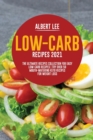 Low-Carb Recipes 2021 The Ultimate Recipes Collection for Easy Low-Carb Recipes Try Over 50 Mouth-Watering Keto Recipes For Weight Loss - Book