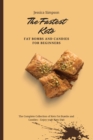 The Fastest Keto Fat Bombs and Candies for Beginners : The Complete Collection of Keto Fat Bombs and Candies - Enjoy your Keto Diet - Book