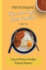The Ultimate Keto Air Fryer Diet Cookbook : Tasty and Delicious Breakfast Recipes for Beginners - Book