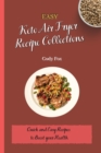 Easy Keto Air Fryer Recipe Collections : Quick and Easy Recipes to Boost your Health - Book