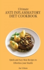 Ultimate Anti Inflammatory Diet Cookbook : Quick and Easy Meat Recipes to Effortless your Health - Book