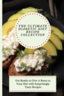 The Ultimate Diabetic Diet Recipe Collection : Get Ready to Give A Boost to Your Diet with Surprisingly Tasty Recipes - Book