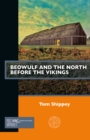 Beowulf and the North before the Vikings - Book