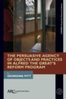 The Persuasive Agency of Objects and Practices in Alfred the Great's Reform Program - Book