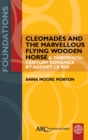 Cleomades and the Marvellous Flying Wooden Horse : A Thirteenth-Century Romance by Adenet le Roi - Book