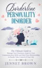 Borderline Personality Disorder and Self-Love : 2 Books in 1: The Ultimate Self-Healing Guide. Learn Effective Strategies to Change Your Life, Manage Your Emotions and Start Loving Yourself Again. - Book
