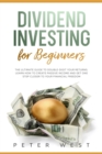 DIVIDEND INVESTING FOR BEGINNERS: THE UL - Book