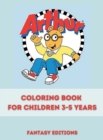 Arthur : Coloring book for children 3-5 years - Book