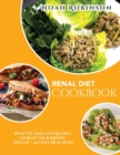 The Renal Diet Cookbook : Healthy and Fast Recipes to Beat your Kidney Disease + 30 Days Meal Plan - Book