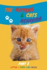 The Kittens and Cats Behavior Part 2 : Easily explain your little friends' true needs to kids in a fun way - Book