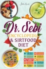 Dr. Sebi Encyclopedia & Sirtfood Diet ( Plant based - Vegan ) : Two Diets to Weight Loss and Weed Out All Diseases and Addictions From Your Body. Follow the 15-Day Meal Plan and Detoxify Yourself Ever - Book