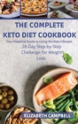 The Complete Ketogenic Diet Cookbook : No Time to Cook Cookbook: Quick & Easy Recipes Ready in 30 Minutes or less. 28-Day Meal Plan Lose Weight and Burn Belly Fat. - Book
