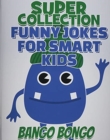 SUPER COLLECTION - Funny Jokes for Smart Kids - Question and answer + Would you Rather - Illustrated : Happy Haccademy - Hilarious Jokes That Will Make You Laugh Out Loud! - Trick Questions And Brain - Book