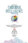 Emotional Intelligence Mastery : A Step By Step Guide To Master The Art Of Emotional Intelli gence, Self Awareness, Relationship Skills, Communication Skills, Boost Self Confidence And Win People Over - Book