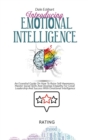 Introducing Emotional Intelligence : An Ess ential Guide On How To Raise Self Awareness, Master Social Skills And Develop Empathy For Great Leadership And Success With Emotional Intelligence - Book