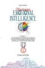 Mastering Emotional Intelligence : The Ultimate Guide To Master Your Emotions, Increase Intimacy In Relationships, And Become A Leader In The Workplace. Motivate People, Take Decisions Quickly And Be - Book