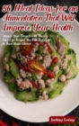 50 Meal Ideas for an Alimentation That Will Improve Your Health : Amaze Your Friends with These Chef-Life Recipes You Can Re-Create in Your Home Kitchen - Book