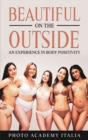 Beautiful on the Outside : An Experience in Body Positivity - Book