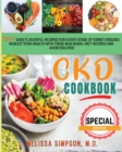 CKD Cookbook : 120+ Easy, Flavorful Recipes for every stage of kidney disease! reboot your health with these new renal-diet recipes and avoid dialysis! - Book