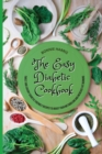 The Easy Diabetic Cookbook : Sweet And Savory Diabetic Friendly Recipes To Boost Your Metabolism And Increase Fat Burning - Book