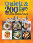 Quick and Easy Cookbook : 200+ Easy and Tasty Recipes Ready in Less Than 20 Minutes, Solving Your What Shall We Have for Dinner? Questions - Book