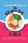 The Ketogenic Diet Mediterranean Cookbook : Heart Healthy Recipes that Prevents Chronic Disease and Promotes Longevity - Book