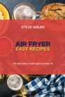 Air Fryer Easy Recipes : The Best Way to Eat Light and Stay Fit - Book