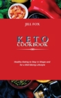 Keto Cookbook : Healthy Eating to Stay in Shape and for a Well-Being Lifestyle - Book