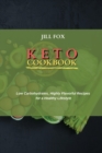 Keto Cookbook : Low Carbohydrates, Highly Flavorful Recipes for a Healthy Lifestyle - Book